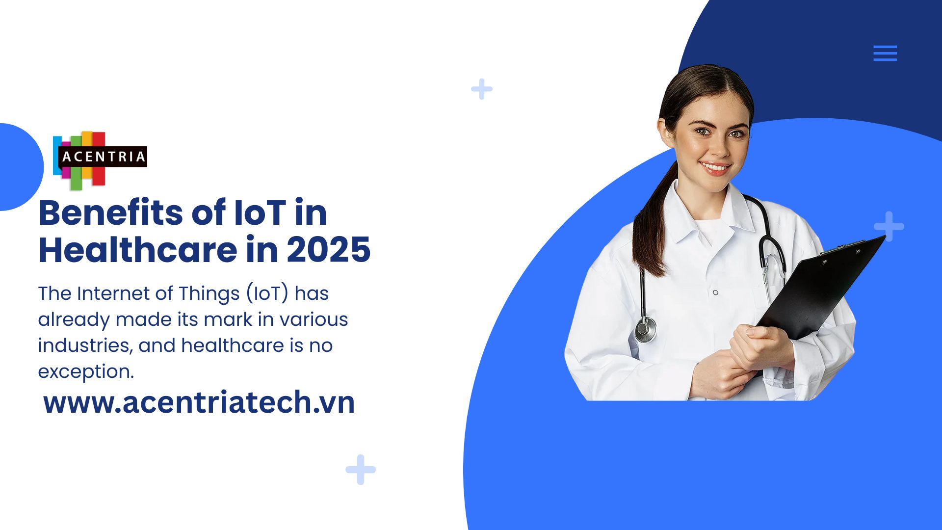 9 lợi ích hàng đầu của IoT trong chăm sóc sức khỏe vào năm 2025